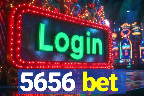 5656 bet